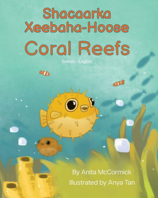 Coral Reefs (Somali-English): Shacaarka Xeebaha-Hoose (Language Lizard Bilingual Explore) (Somali Edition)