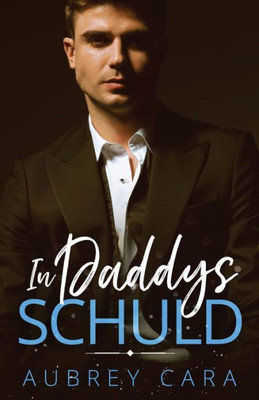 In Daddys Schuld (German Edition)