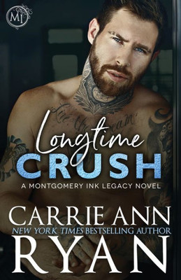 Longtime Crush (Montgomery Ink Legacy)