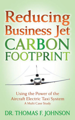 Reducing Business Jet Carbon Footprint: Using The Power Of The Aircraft Electric Taxi System