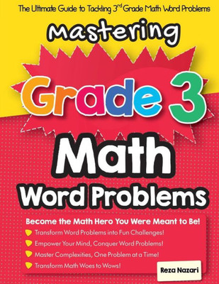 Mastering Grade 3 Math Word Problems: The Ultimate Guide To Tackling 3Rd Grade Math Word Problems