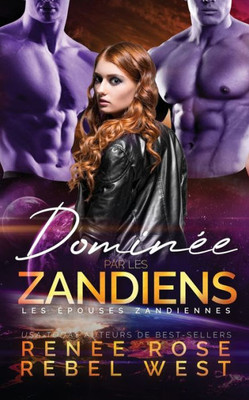 Dominée Par Les Zandiens (French Edition)