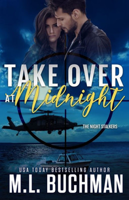 Take Over At Midnight: A Military Romantic Suspense (The Night Stalkers)