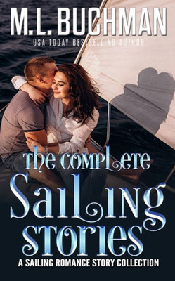 The Complete Sailing Stories: A Sailing Romance Story Collection