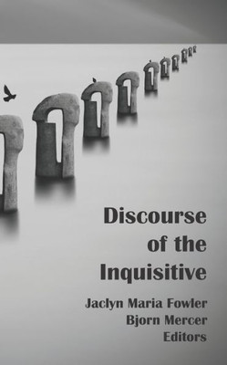 Discourse Of The Inquisitive