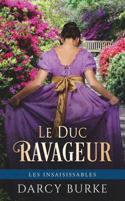 Le Duc Ravageur (Les Insaisissables) (French Edition)