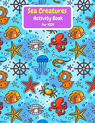 Sea Creatures Activity Book For Kids - 9785347723492