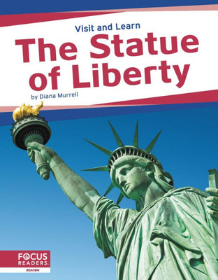 The Statue Of Liberty (Visit And Learn)