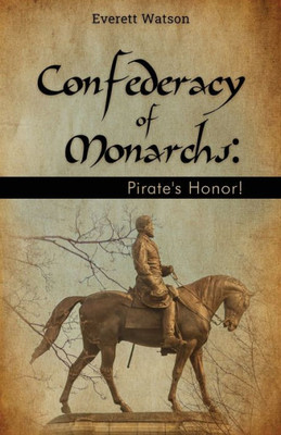 Confederacy Of Monarch: Pirate'S Honor!