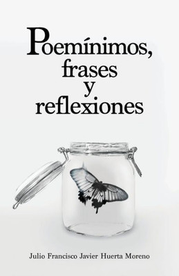 Poemínimos, Frases Y Reflexiones (Spanish Edition)