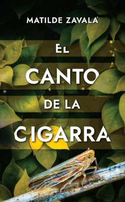 El Canto De La Cigarra (Spanish Edition)