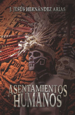 Asentamientos Humanos (Spanish Edition)