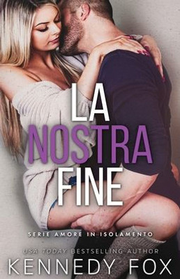 La Nostra Fine (Amore In Isolamento) (Italian Edition)