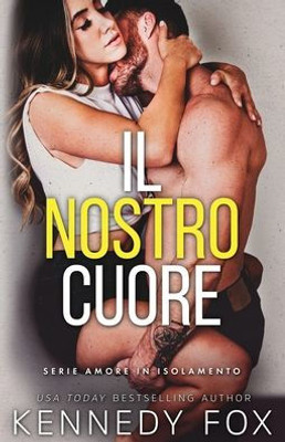 Il Nostro Cuore (Amore In Isolamento) (Italian Edition)
