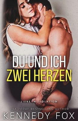 Du Und Ich  Zwei Herzen (Liebe In Isolation) (German Edition)