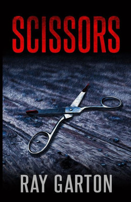 Scissors (The Horror Of Ray Garton)