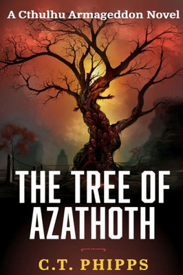 The Tree Of Azathoth (Cthulhu Armageddon)