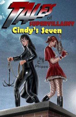 Tales Of Supervillainy: Cindy'S Seven (The Supervillainy Saga)