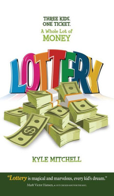 Lottery: Three Kids. One Ticket. A Whole Lot Of Money
