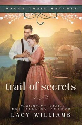 Trail Of Secrets (Wagon Train Matches)