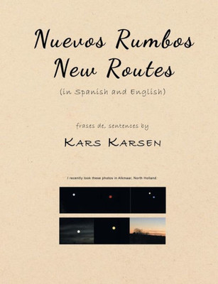 Nuevos Rumbos, New Routes (In Spanish And English)