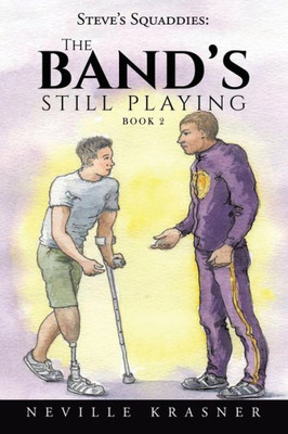 Steve'S Squaddies: The Band'S Still Playing ( Book 2 )