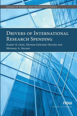 Drivers Of International Research Spending (Annals Of Science And Technology Policy)