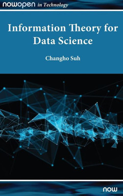 Information Theory For Data Science (Nowopen)