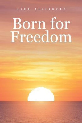 Born For Freedom