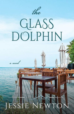 The Glass Dolphin: Romantic Women'S Friendship Fiction (Five Island Cove)