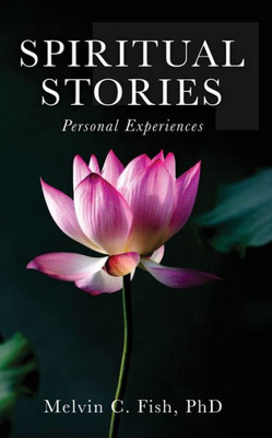 Spiritual Stories: Personal Experiences