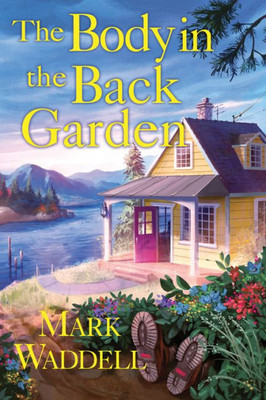 The Body In The Back Garden (Crescent Cove Mystery, A)