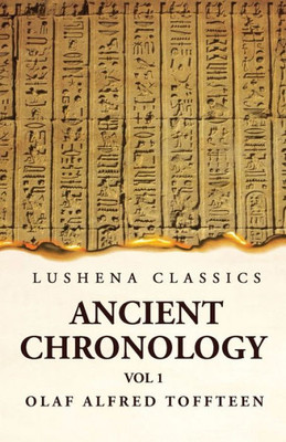 Ancient Chronology Volume 1