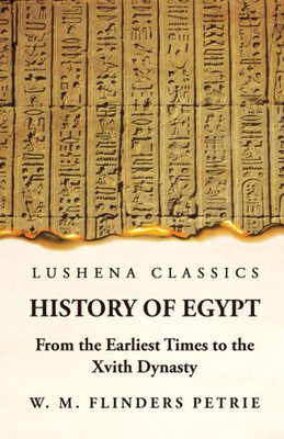 History Of Egypt From The Earliest Times To The Xvith Dynasty