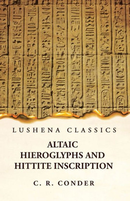 Altaic Hieroglyphs And Hittite Inscription