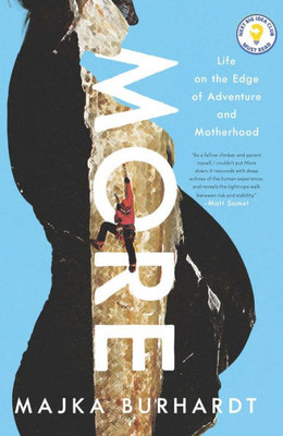 More: Life On The Edge Of Adventure And Motherhood
