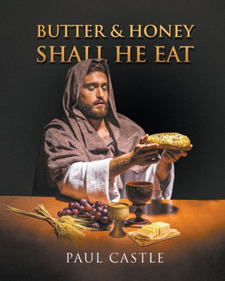 Butter And Honey, Shall He Eat