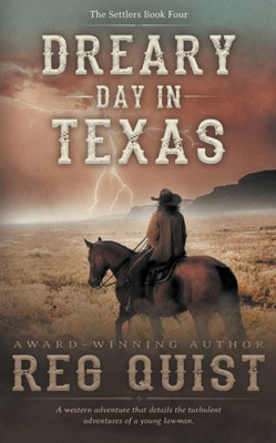 Dreary Day In Texas: A Christian Western (The Settlers)