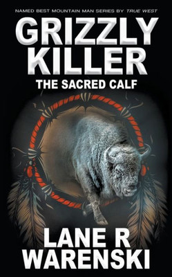 Grizzly Killer: The Sacred Calf