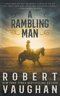 A Rambling Man: A Classic Western Adventure (Lucas Cain)