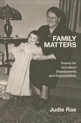 Family Matters: Poems For And About Grandparents And Grandchildren