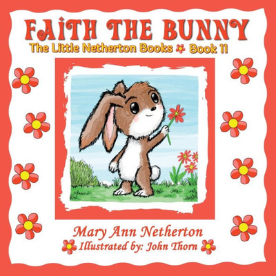 The Little Netherton Books: Faith The Bunny