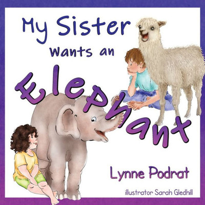 My Sister Wants An Elephant