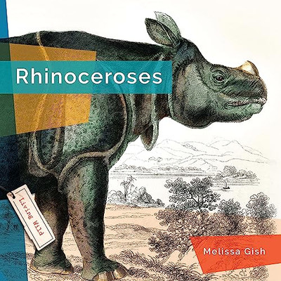 Rhinoceroses (Living Wild)