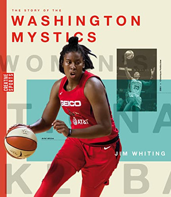 The Story Of The Washington Mystics (Wnba: A History Of Women'S Hoops)