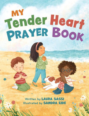 My Tender Heart Prayer Book: Rhyming Prayers For Little Ones