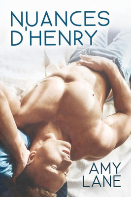 Nuances D'Henry: Shades Of Henry Fr (Une Histoire De La Piaule) (French Edition)