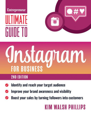 Ultimate Guide To Instagram For Business (Entrepreneur Ultimate Guide)