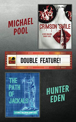 Crimson Smile / The Path of Jackals: A P.I. Tales Double Feature