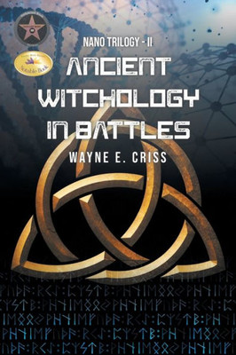 Nano Trilogy Ii: Ancient Witchology In Battles